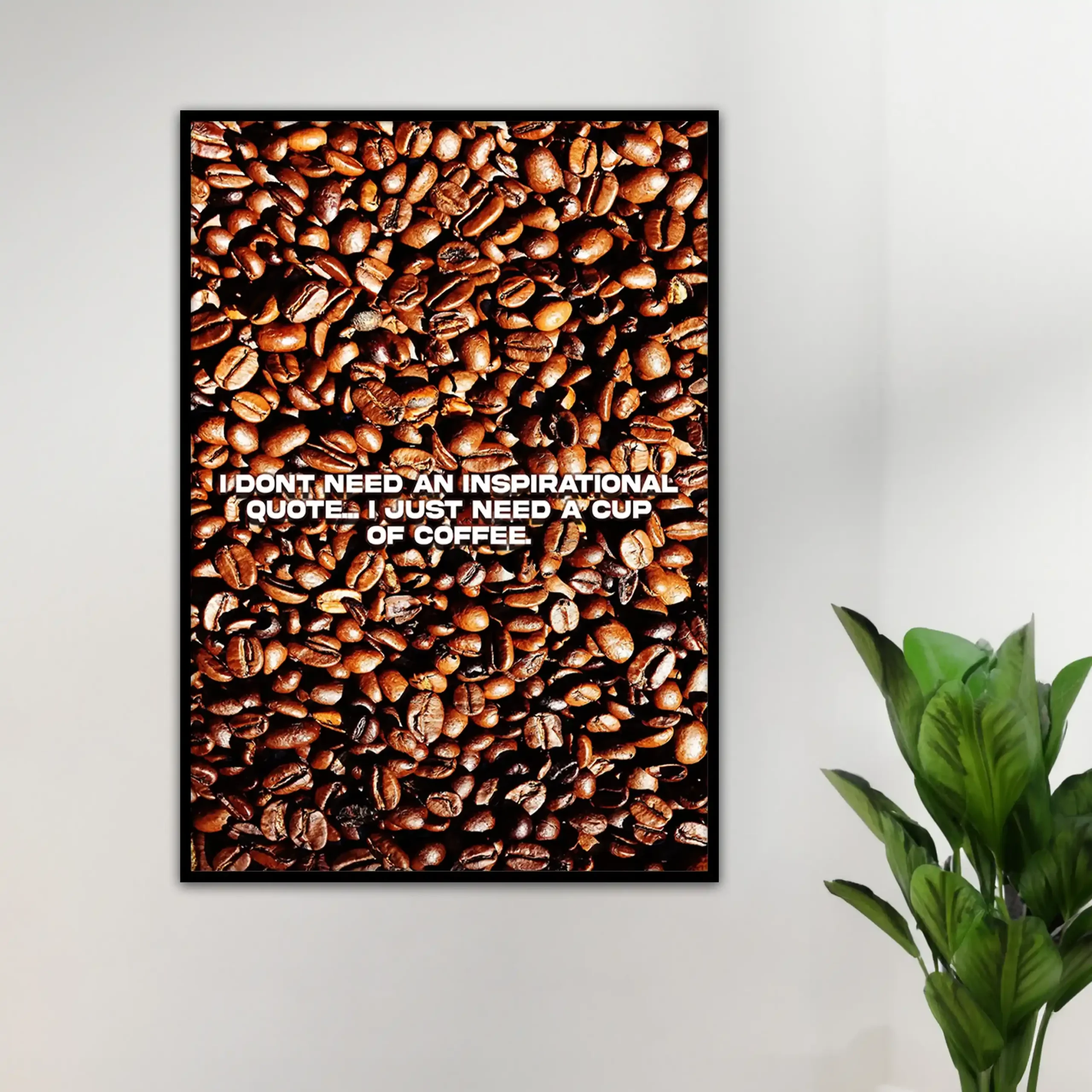 Just Need Coffee’ Poster