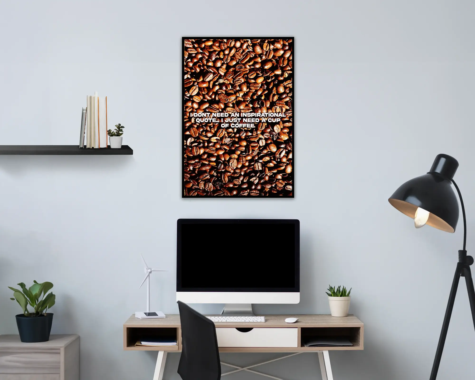 Just Need Coffee’ Poster