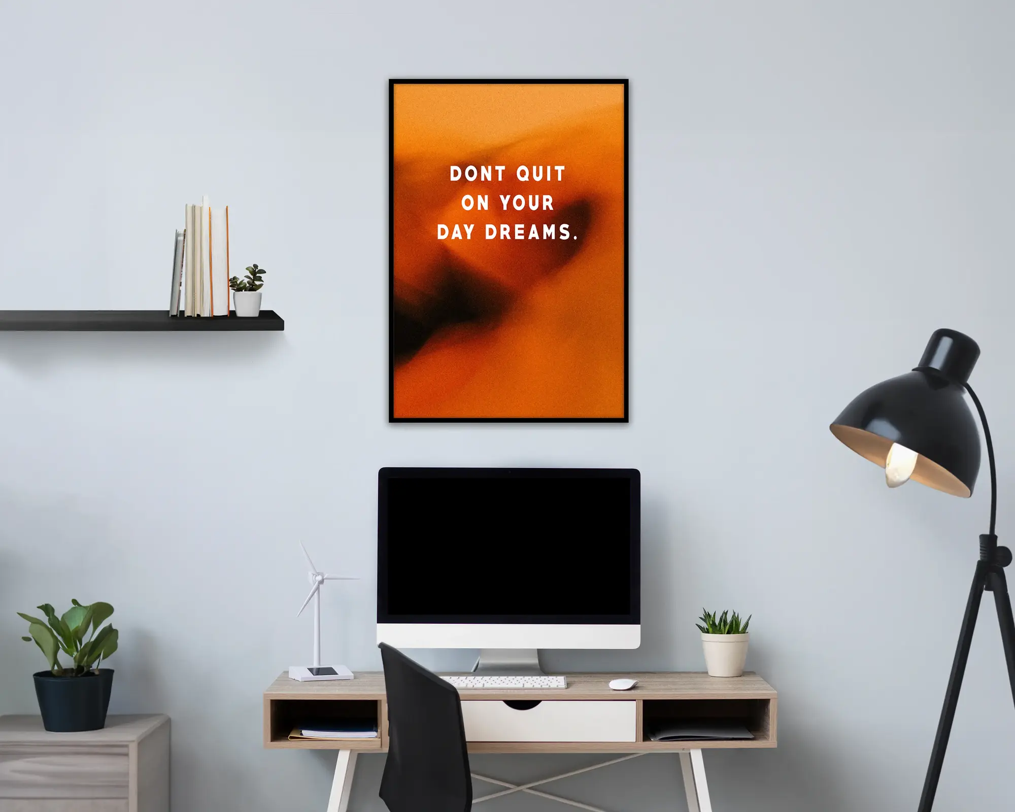 Don’t Quit On Your Day Dreams’ Poster