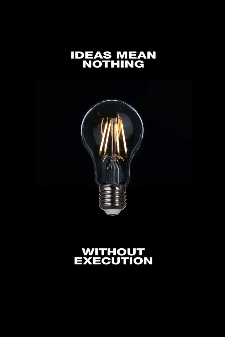 Ideas Require Execution’ Poster