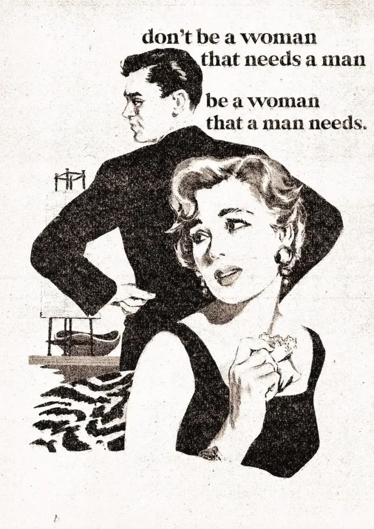 Dont Be A Woman Who Needs A Man Poster