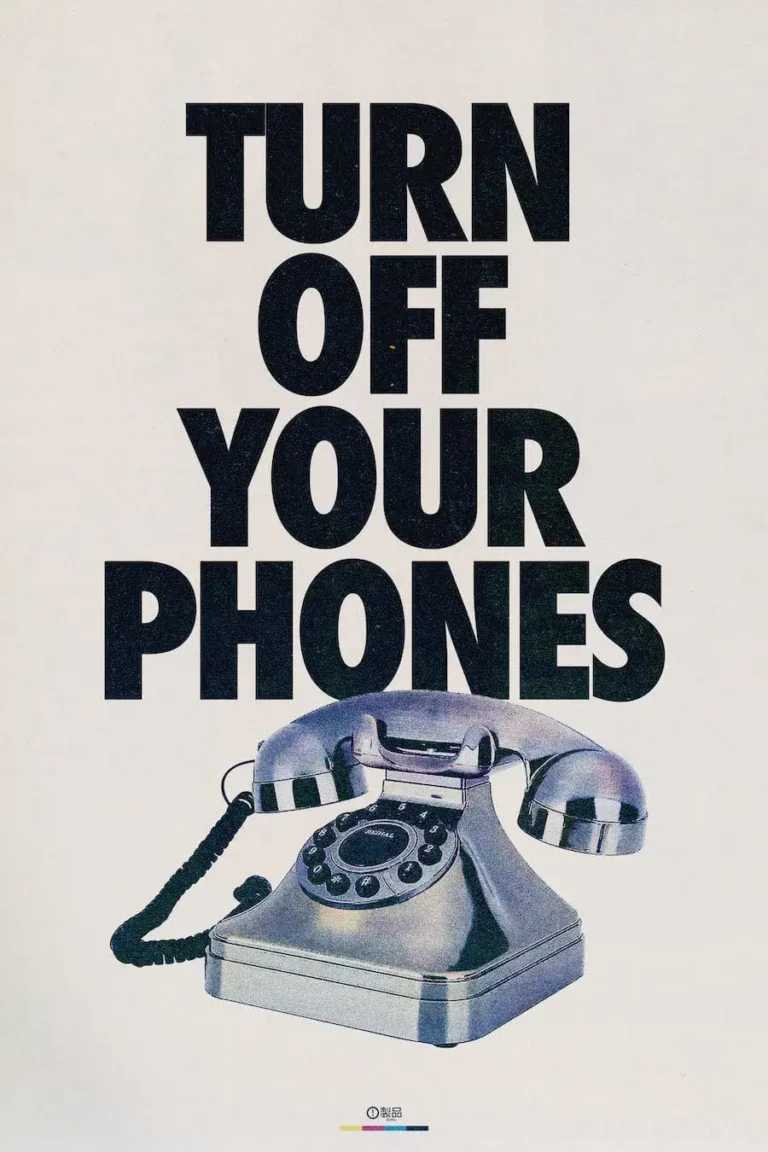Turn Off Your Phones’ Poster